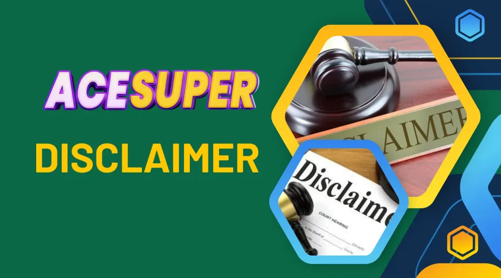 ACESUPER Disclaimer